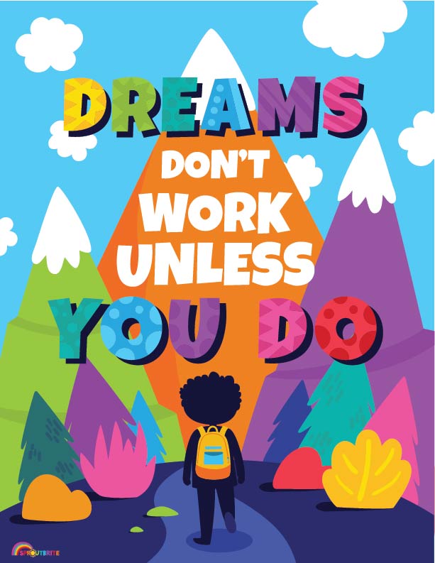 Dreams Don't Work Unless You Do - Print Your Own Posters Printable Digital Library Sproutbrite
