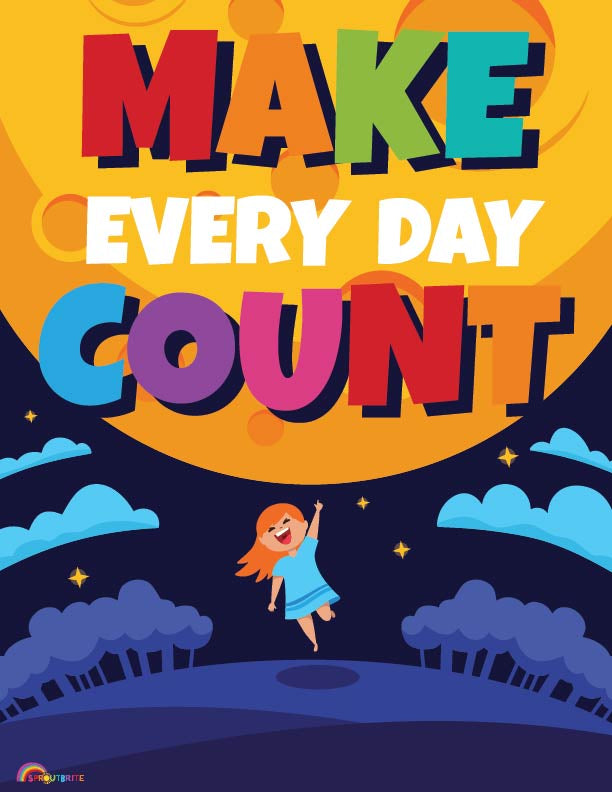 Make Every Day Count - Print Your Own Posters Printable Digital Library Sproutbrite 