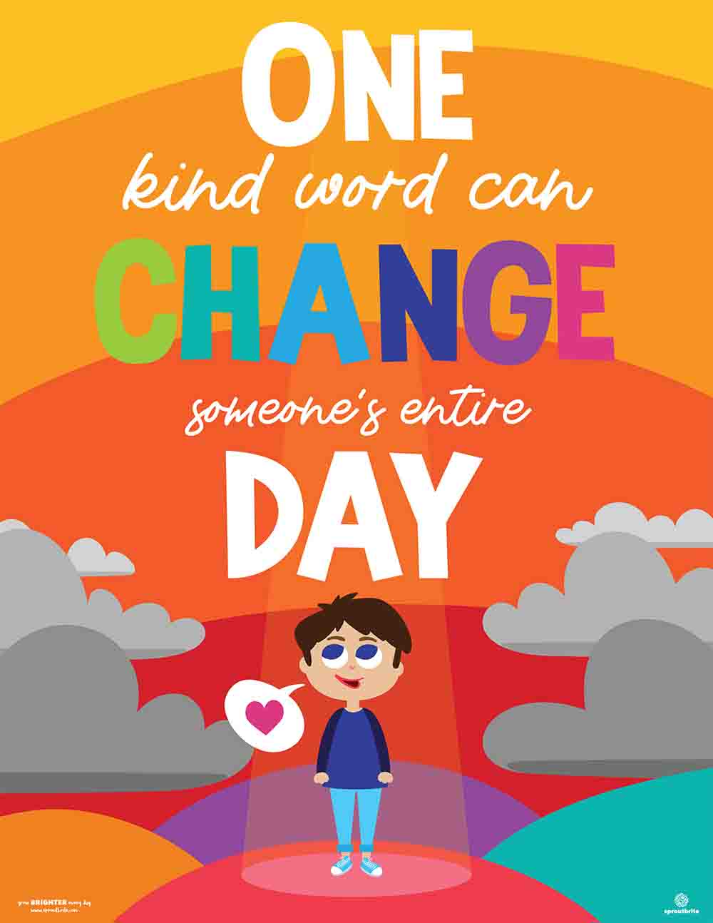 One Kind Word Can Change Someone's Whole Day - Print Your Own Posters Printable Digital Library Sproutbrite