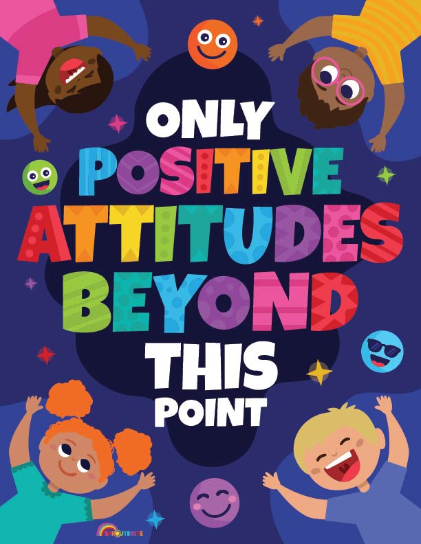 Only Positive Attitudes Beyond This Point - Print Your Own Posters Printable Digital Library Sproutbrite