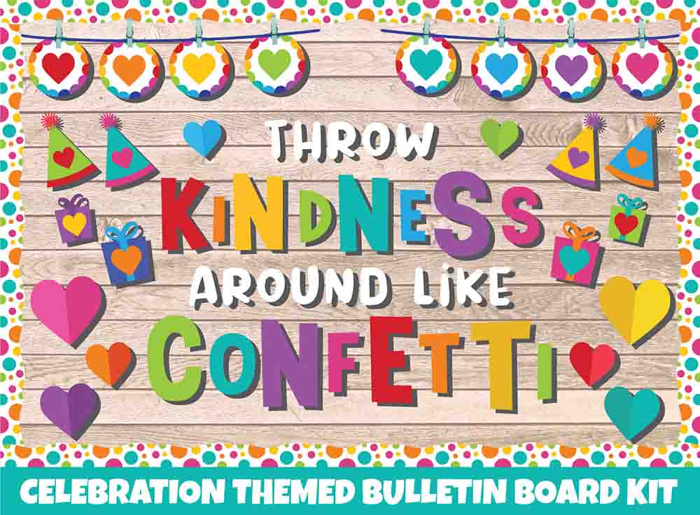 Throw Kindness Around Like Confetti - Print Your Own Bulletin Board Printable Digital Library Sproutbrite