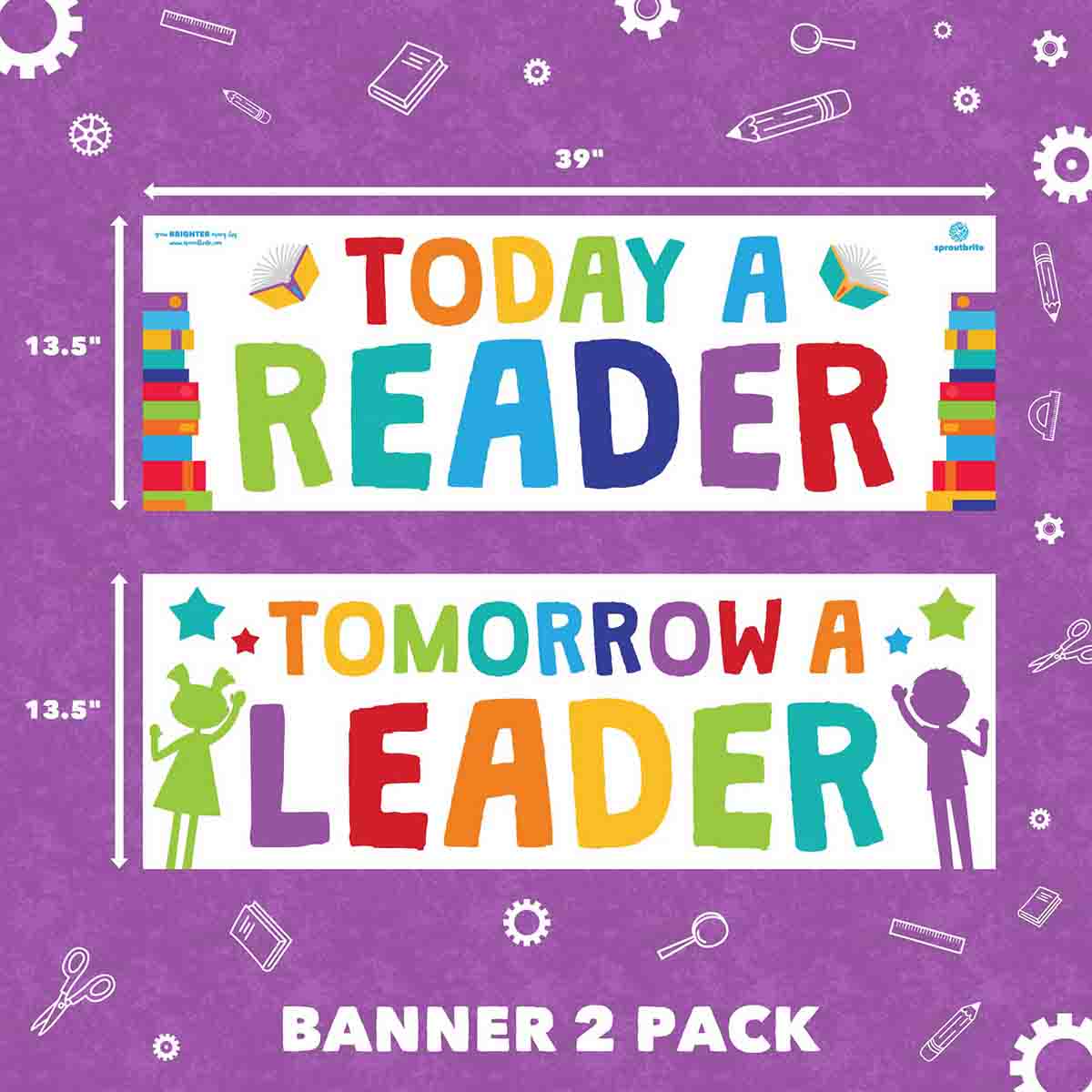 Today a Reader Tomorrow a Leader Banner Pack Classroom Decorations Sproutbrite