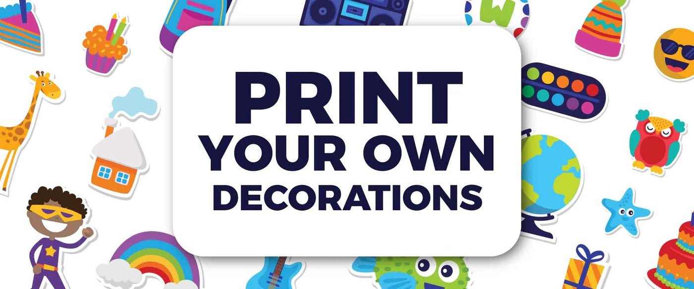 Print Your Own Classroom Decorations