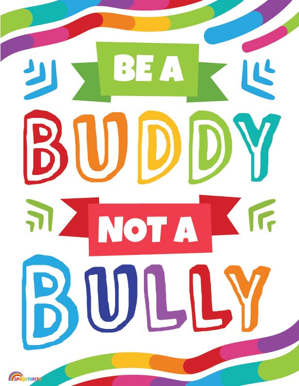 Be a Buddy Not a Bully - Print Your Own Posters Printable Digital Library Sproutbrite 
