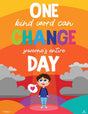 One Kind Word Can Change Someone's Whole Day - Print Your Own Posters Printable Digital Library Sproutbrite 
