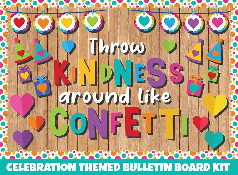 Throw Kindness Around Like Confetti - Print Your Own Bulletin Board Printable Digital Library Sproutbrite 