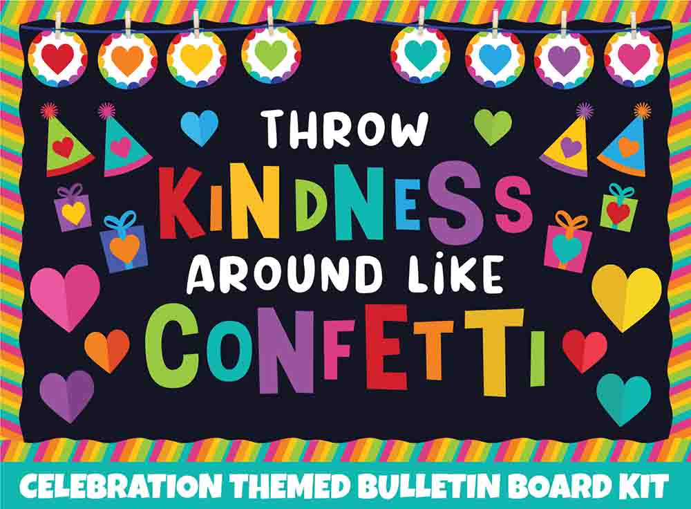 Throw Kindness Around Like Confetti - Print Your Own Bulletin Board Printable Digital Library Sproutbrite 