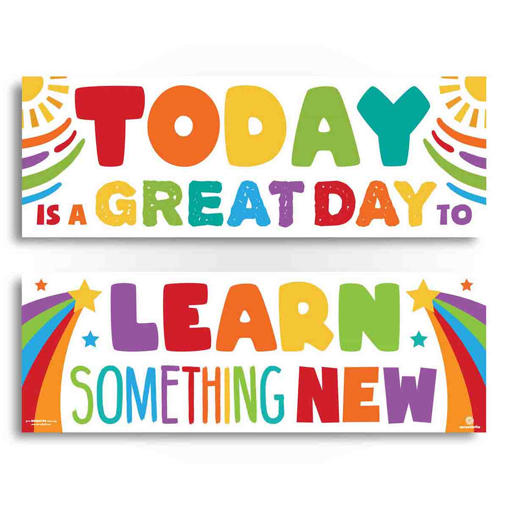 Today is a Great Day to Learn Something New Classroom Decorations Sproutbrite 