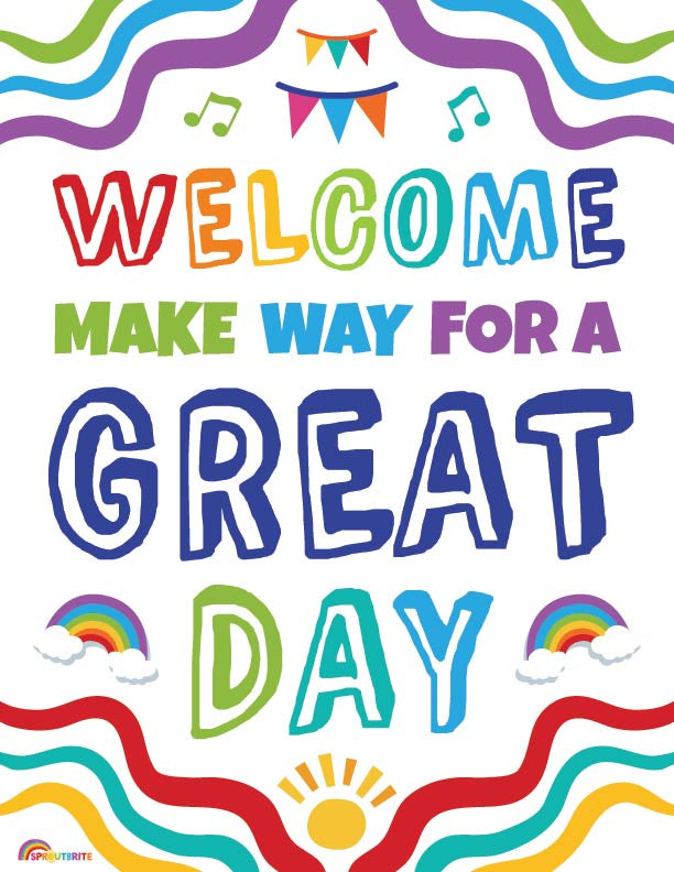 Welcome Make Way for a Great Day - Print Your Own Posters Printable Digital Library Sproutbrite 