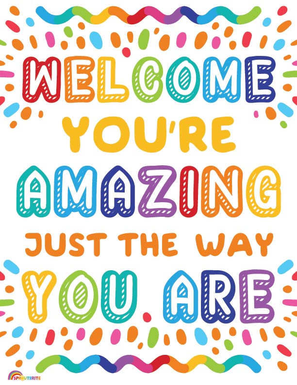 Welcome You're Amazing Just the Way You Are - Print Your Own Posters Printable Digital Library Sproutbrite 